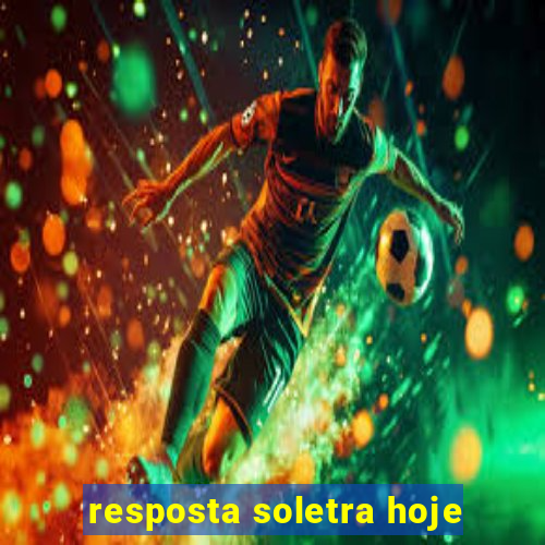 resposta soletra hoje